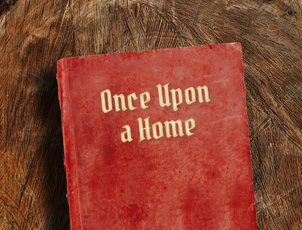 Once Upon a Home
